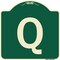 Signmission Designer Series Sign W/ Letter Q, Green & Tan Heavy-Gauge Aluminum Sign, 18" x 18", G-1818-22932 A-DES-G-1818-22932 - alternate 1
